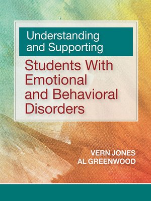 cover image of Understanding and Supporting Students with Emotional and Behavioral Disorders